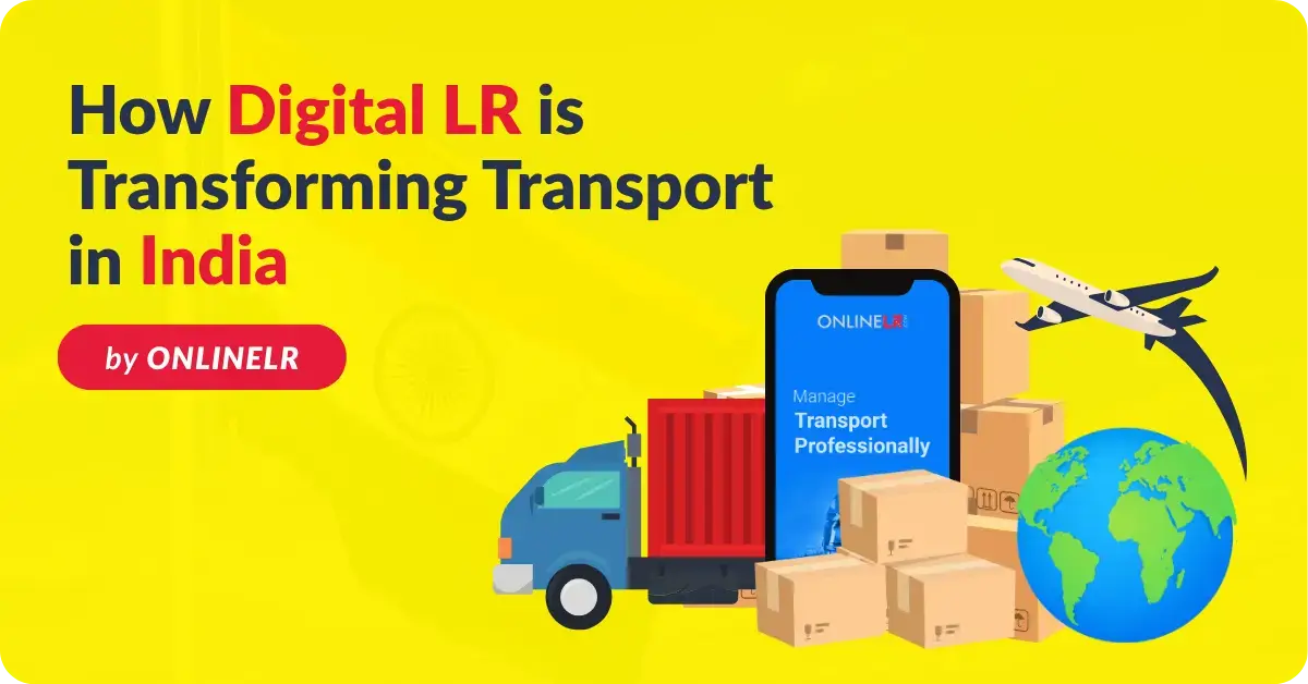 OnlineLR - How Digital LR Solutions Are Transforming Transport Businesses in India
